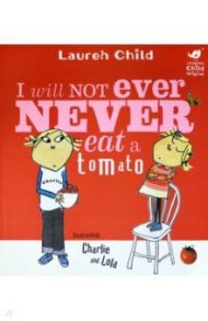 I Will Not Ever Never Eat A Tomato / Child Lauren