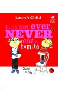 I Will Not Ever Never Eat A Tomato / Child Lauren