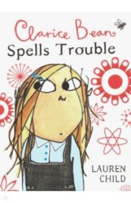 Clarice Bean Spells Trouble / Child Lauren