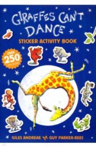 Giraffes Can't Dance. Sticker Activity Book / Andreae Giles