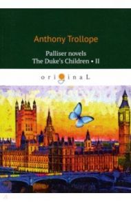 The Duke's Children 2 / Trollope Anthony