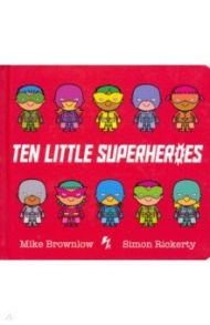 Ten Little Superheroes / Brownlow Mike