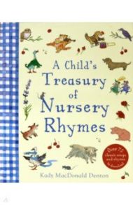 A Child's Treasury of Nursery Rhymes / MacDonald Denton Kady