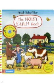 The Noisy Farm (sound board book) / Scheffler Axel