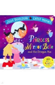 Princess Mirror-Belle and the Dragon Pox / Donaldson Julia