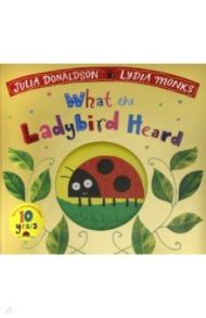 What the Ladybird Heard 10th Anniversary Edition / Donaldson Julia