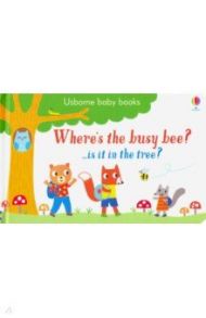 Where's the Busy Bee? (Usborne Baby Books) board bk / Taplin Sam