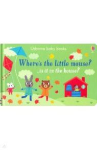 Where's the Little Mouse? (board bk) / Taplin Sam