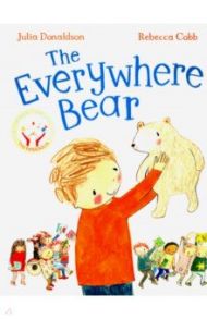 The Everywhere Bear / Donaldson Julia