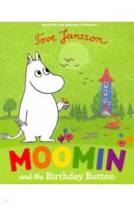 Moomin and the Birthday Button / Jansson Tove