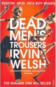 Dead Men's Trousers / Welsh Irvine