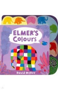 Elmer's Colours: Tabbed Board Book / McKee David