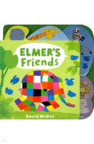 Elmer's Friends: Tabbed Board Book / McKee David