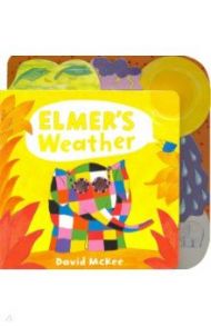 Elmer's Weather: Tabbed Board Book / McKee David