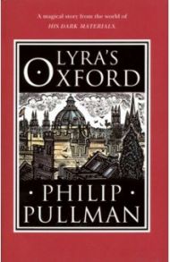 Lyra's Oxford / Pullman Philip