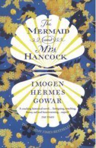 The Mermaid and Mrs. Hancock / Hermes Gowar Imogen