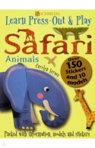 Learn, Press-Out & Play. Safari Animals / Scrace Carolyn