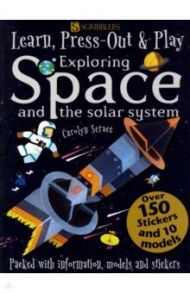 Learn, Press-Out & Play. Exploring Space and the Solar System / Scrace Carolyn