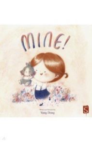 Mine! / Yang Dong