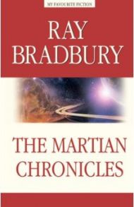 The Martian Chronicles / Bradbury Ray