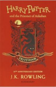 Harry Potter and the Prisoner of Azkaban - Gryffindor Edition / Rowling Joanne