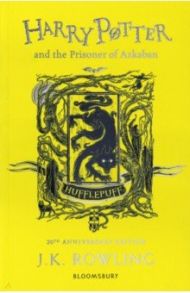 Harry Potter and the Prisoner of Azkaban - Hufflepuff Edition / Rowling Joanne