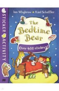 The Bedtime Bear - Sticker Book / Whybrow Ian