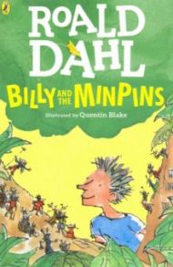 Billy and the Minpins (illustrated by Quent Blake) / Dahl Roald