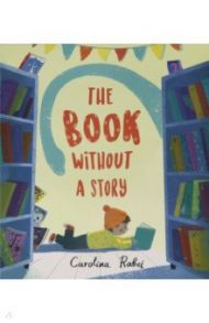 The Book Without a Story / Rabei Carolina