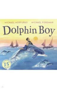 Dolphin Boy / Morpurgo Michael