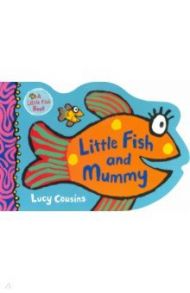 Little Fish and Mummy / Cousins Lucy