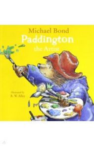 Paddington the Artist / Bond Michael