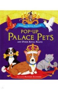 Pop-up Palace Pets and Other Royal Beasts / Murphy Clare