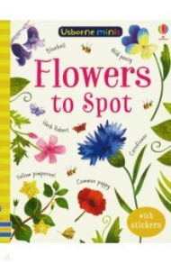 Flowers to Spot / Smith Sam, Robson Kirsteen