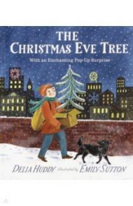 The Christmas Eve Tree / Huddy Delia