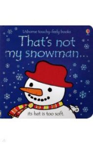 That's Not My Snowman… / Watt Fiona