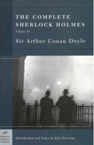 Complete Sherlock Holmes, Volume II / Doyle Arthur Conan