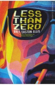 Less Than Zero / Ellis Bret Easton