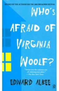 Who's Afraid of Virginia Woolf? / Albee Edward