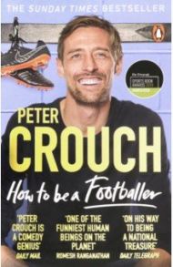 How to Be a Footballer / Crouch Peter