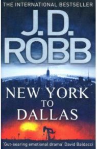 New York to Dallas / Robb J. D.