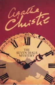 The Seven Dials Mystery / Christie Agatha