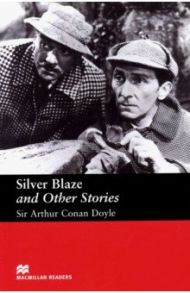 Silver Blaze and Other Stories / Doyle Arthur Conan