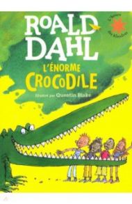 L'enorme crocodile / Dahl Roald