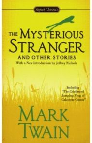 The Mysterious Stranger and Other Stories / Twain Mark