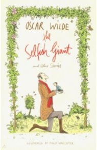 The Selfish Giant and Other Stories / Wilde Oscar