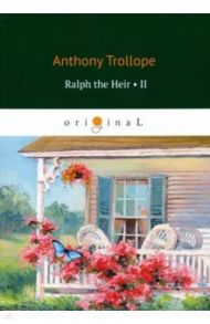 Ralph the Heir 2 / Trollope Anthony