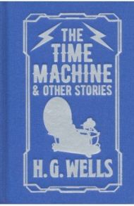 The Time Machine & Other Stories / Wells Herbert George