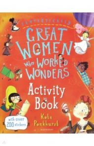 Fantastically Great Women Who Worked Wonders. Activity Book / Pankhurst Kate