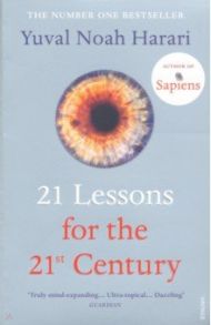 21 Lessons for the 21st Century / Harari Yuval Noah